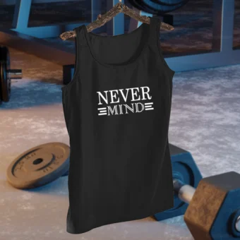 NEVER MIND Design - Black Jersey Printed Gym Sando Tanks Top For Men | Workout Tank top gym shirts for men | Sleeve-Less Shirt - Image 2